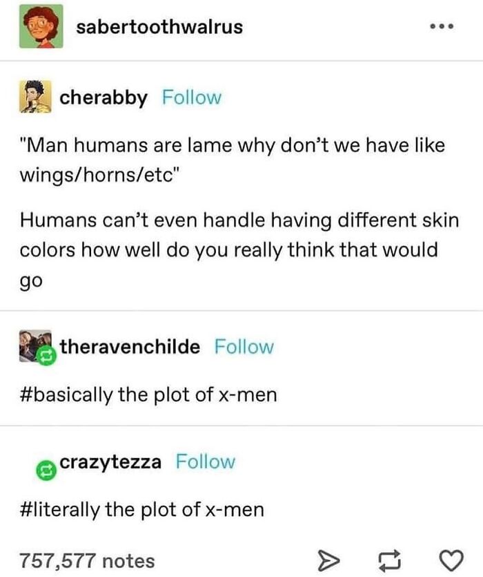 A funny Tumblr post discussing human differences and comparing them to the plot of X-Men.