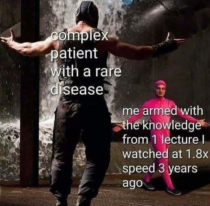 Funny medical meme showing Bane as a complex patient and a smaller figure representing limited knowledge.