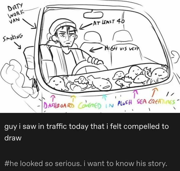 A funny Tumblr post featuring a drawing of a man in a dirty work van with plush sea creatures on his dashboard.