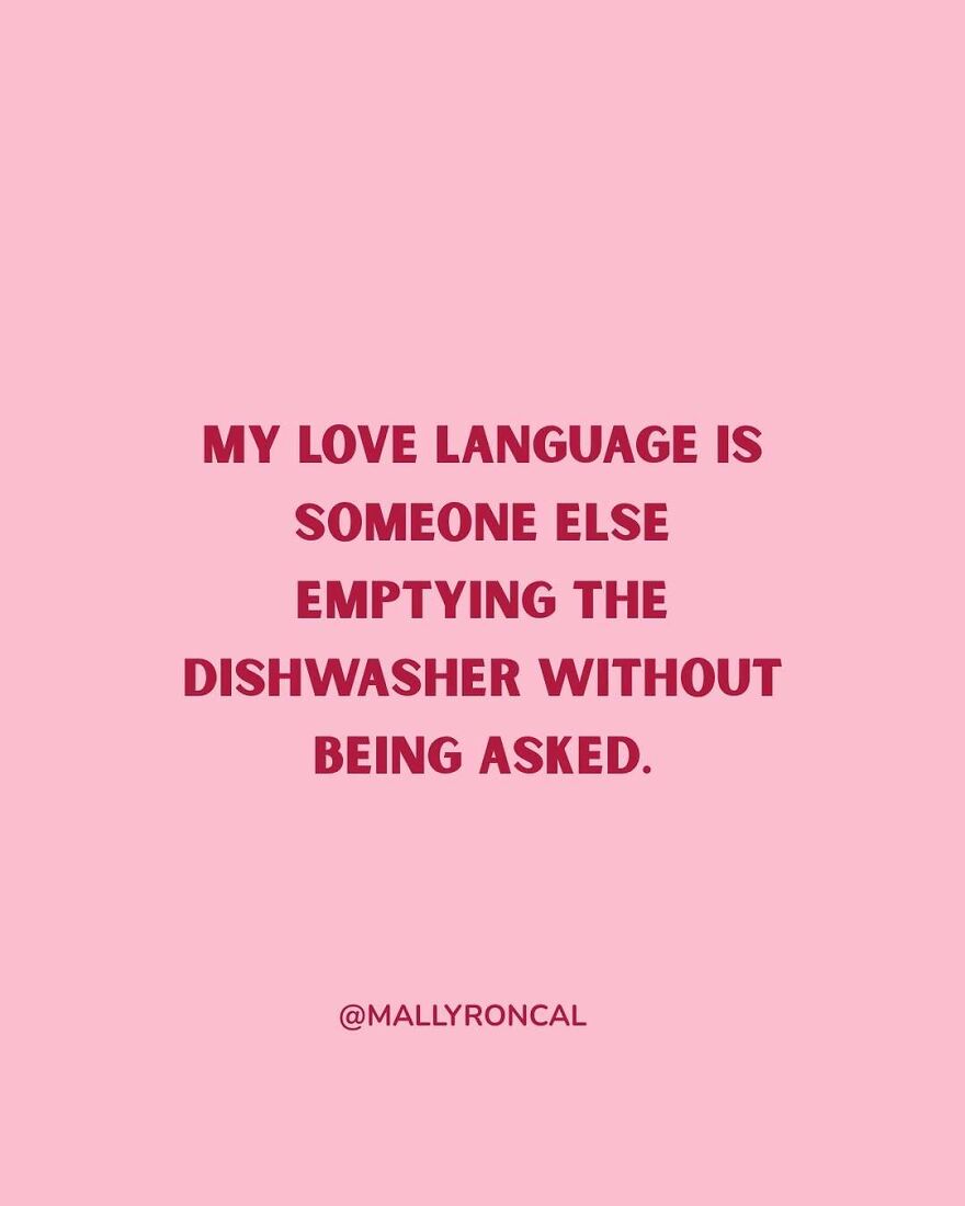 A text graphic on a pink background, saying emptying the dishwasher is a love language.