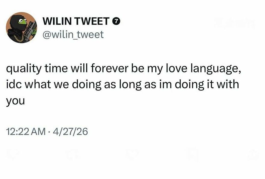 A tweet stating quality time is a love language, emphasizing shared activities for deeper connections.