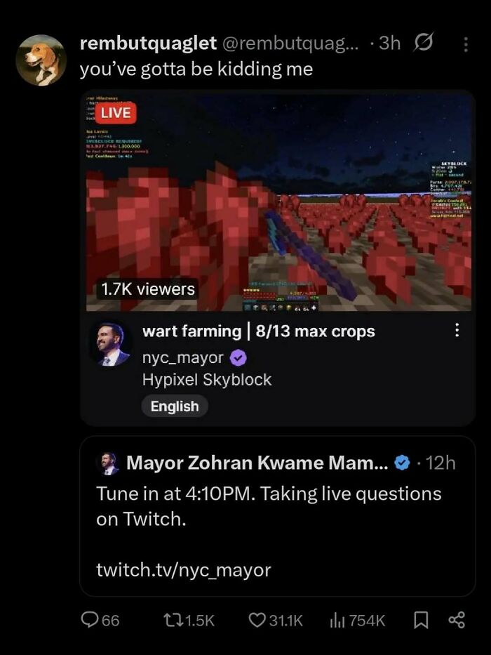 A meme of a tweet showing NYC Mayor Eric Adams streaming on Twitch, farming warts in Hypixel Skyblock, to change your mood.