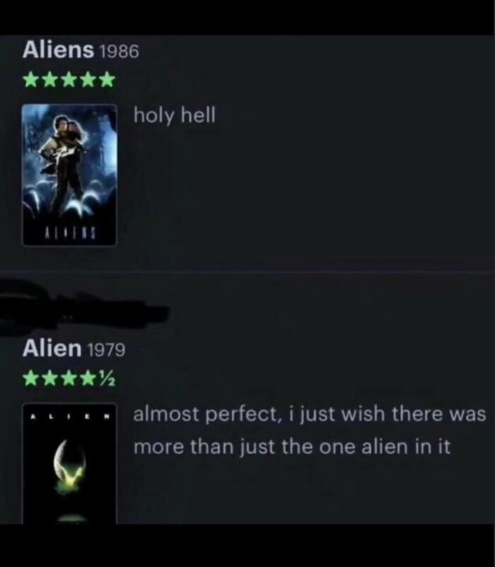 A meme comparing reviews for the movies Aliens and Alien. This unhinged meme is sure to change your mood.