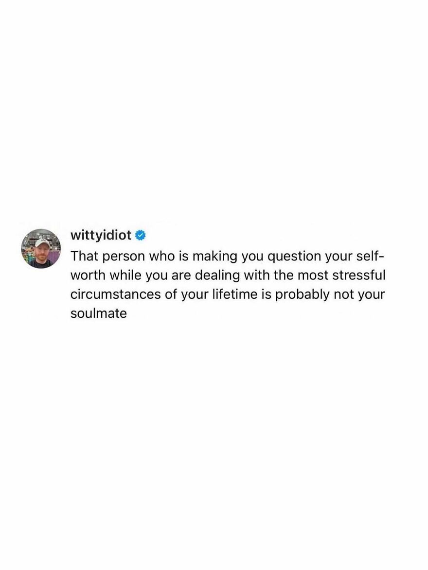 A comedian's unfiltered take: wittyidiot shares an insightful thought on self-worth and soulmates.