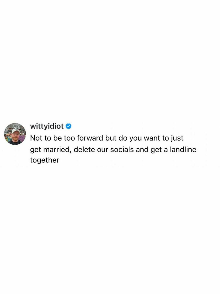 A comedian's post from wittyidiot about wanting to get married and delete socials, sharing unfiltered takes on life.