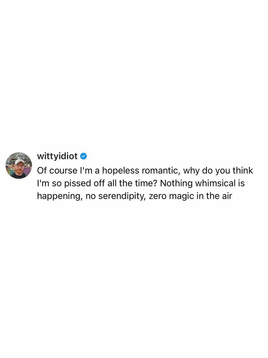 Comedian shares hilariously unfiltered takes on life, about being a hopeless romantic and pissed off, for followers.
