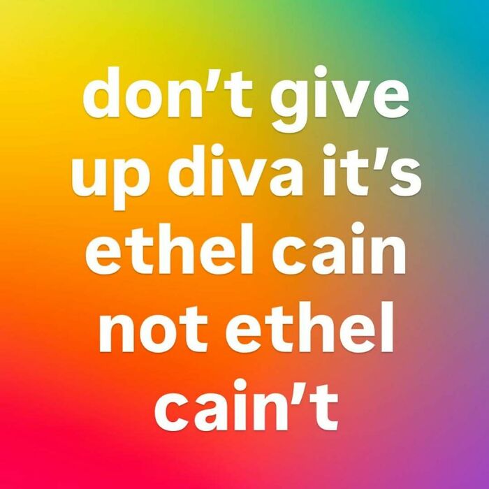Serotonin meme with text don't give up diva it's Ethel Cain, a comforting image.