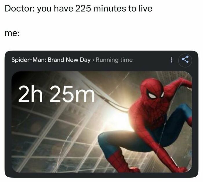 A funny pop culture meme showing Spider-Man with 2h 25m remaining, implying his life or a movie running time.