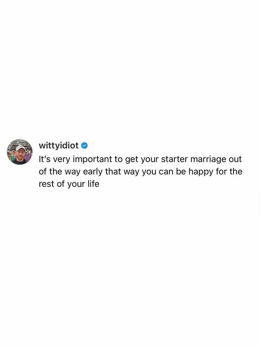 A screenshot of a post by comedian wittyidiot sharing a funny take on getting a starter marriage out of the way early.