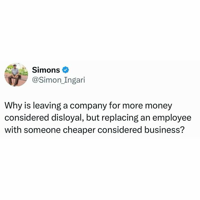 Thought-provoking pop culture post on Twitter, questioning workplace loyalty and business practices.
