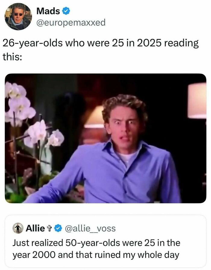 Relatable pop culture post featuring a meme about realizing age in a humorous and slightly shocking way.
