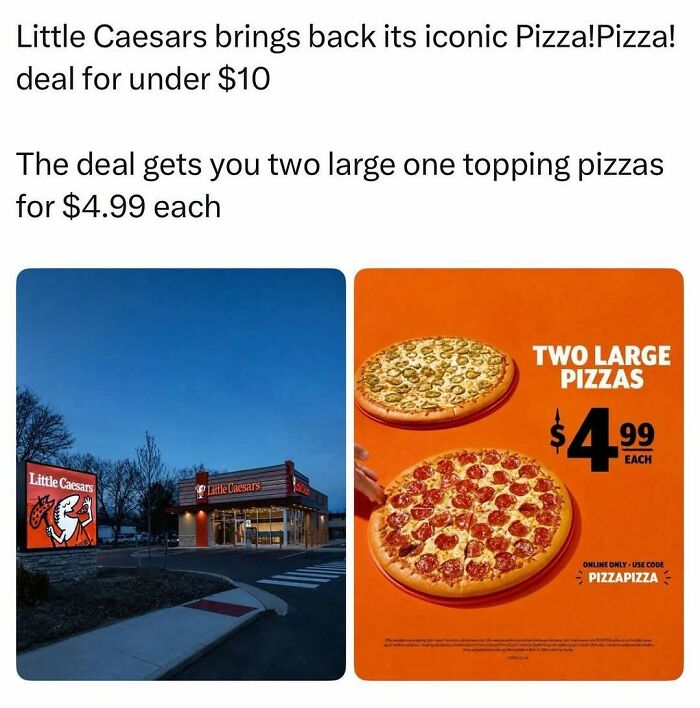 A split image showing a Little Caesars store and a deal for two large pizzas for $4.99 each. A pop culture post for instant good vibes.