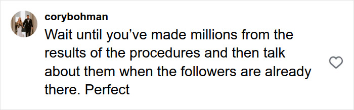 A social media comment from corybohman questioning the influencer's timing of revealing consequences of illegal plastic surgery. A social media comment from corybohman questioning the influencer's timing of revealing consequences of illegal plastic surgery.