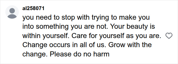 A social media comment from al258071 encouraging self-acceptance and caution against illegal plastic surgery. A social media comment from al258071 encouraging self-acceptance and caution against illegal plastic surgery.