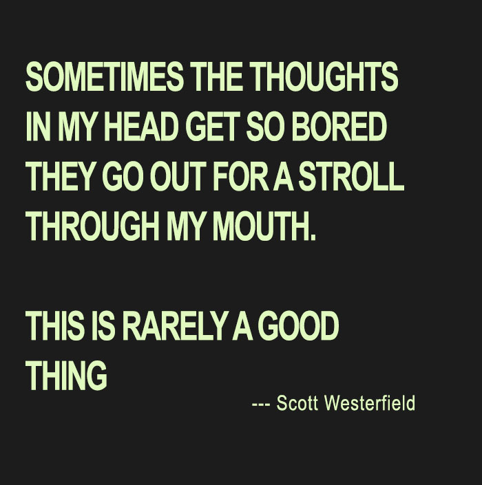 Neurodivergent brain meme: Sometimes thoughts get bored and ramble through the mouth, rarely a good thing.