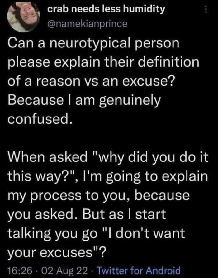A neurodivergent brain meme showing confusion between reasons and excuses in communication.
