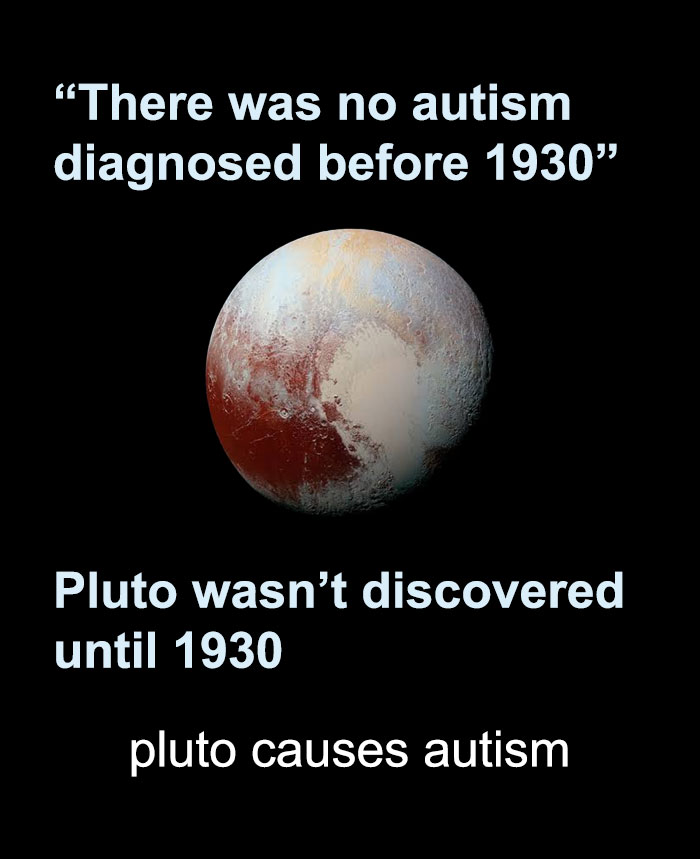 A neurodivergent meme humorously connecting Pluto's discovery in 1930 to autism diagnoses before 1930.