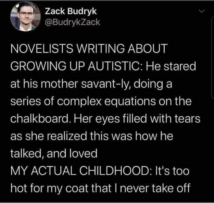 A relatable meme for neurodivergent brains comparing fictional vs. actual autistic childhood experiences.