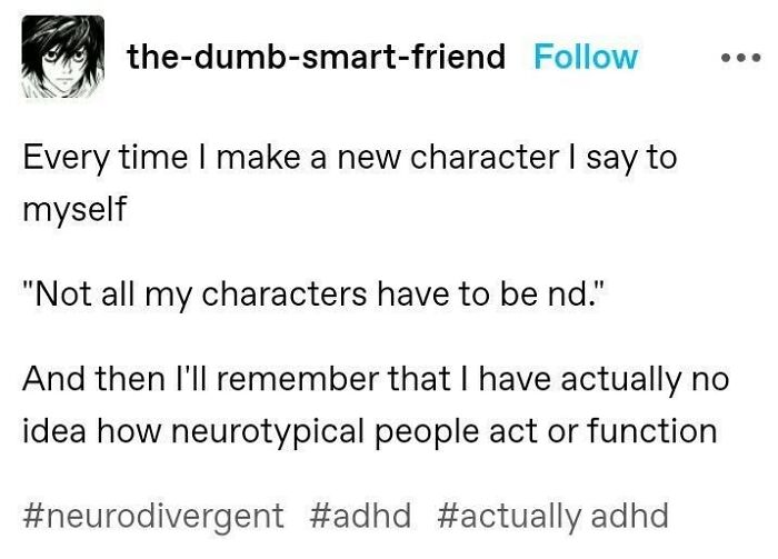 A Tumblr post about neurodivergent experiences, illustrating relatability for those with a neurodivergent brain.
