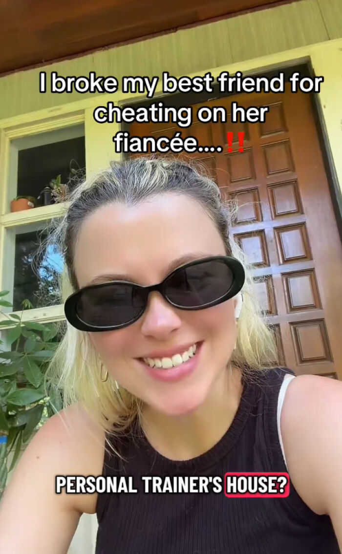 Bestie Expects Woman To Side With Her Despite Cheating On Fiancé, Shocked When Friendship Ends Bestie Expects Woman To Side With Her Despite Cheating On Fiancé, Shocked When Friendship Ends