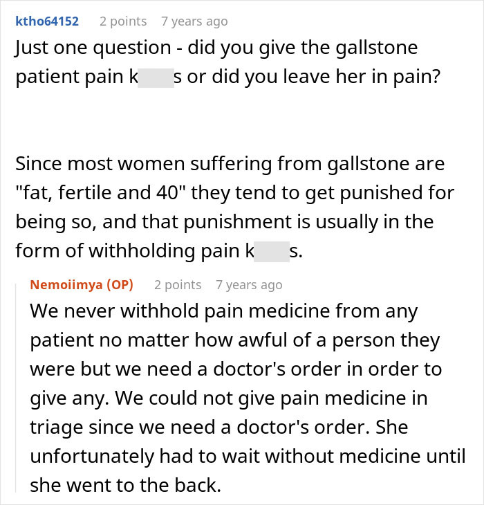 An ER nurse discusses giving pain medication to a gallstone patient, not withholding it, but needing a doctors order. An ER nurse discusses giving pain medication to a gallstone patient, not withholding it, but needing a doctors order.