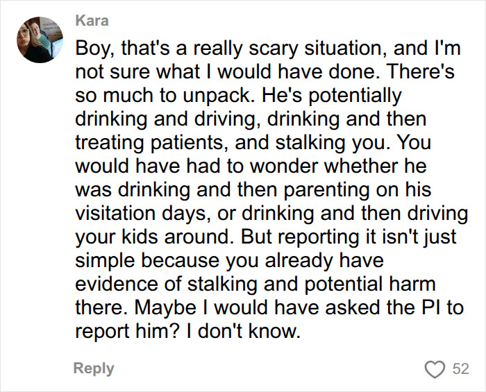 A detailed comment about a scary situation, discussing a husband's cheating and potential issues discovered by a private investigator. A detailed comment about a scary situation, discussing a husband's cheating and potential issues discovered by a private investigator.