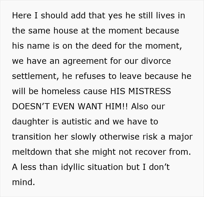 Screenshot of a post explaining why the cheating husband still lives in the house, despite the divorce. Screenshot of a post explaining why the cheating husband still lives in the house, despite the divorce.