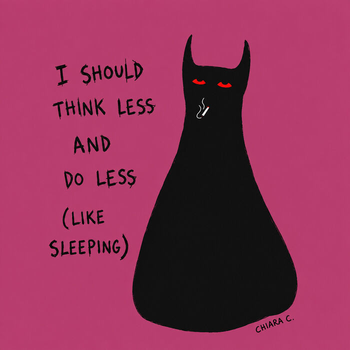 Illustration of a black horned figure with red eyes smoking, representing a woman's experience in modern society, with text I SHOULD THINK LESS AND DO LESS (LIKE SLEEPING)