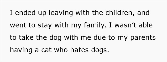 Woman left with her children, unable to take the dog, after her jobless ex-husband ruined her life and tried to take her home. Woman left with her children, unable to take the dog, after her jobless ex-husband ruined her life and tried to take her home.