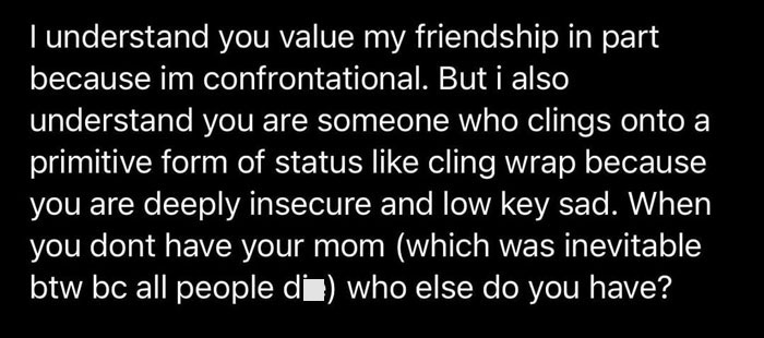A hurtful message touching on insecurity and clinging to status, illustrating a friendship ending. A hurtful message touching on insecurity and clinging to status, illustrating a friendship ending.