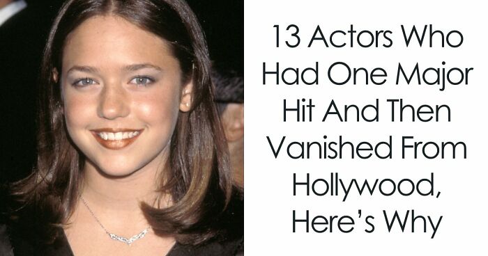 13 Actors Who Had One Major Hit And Then Vanished From Hollywood, Here’s Why