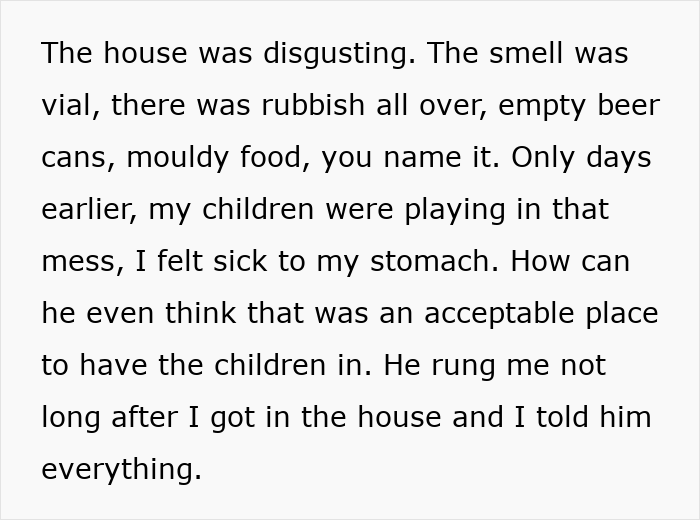 A description of a disgusting house, highlighting the woman's ex-husband's negligence and her desire for revenge. A description of a disgusting house, highlighting the woman's ex-husband's negligence and her desire for revenge.