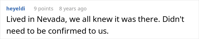 A comment about Area 51, noting that Nevadans already knew about its existence, long before any CIA confirmation. A comment about Area 51, noting that Nevadans already knew about its existence, long before any CIA confirmation.
