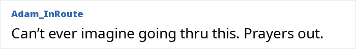 Screenshot of a comment: Can't ever imagine going thru this. Prayers out. A strength athlete, 41, loses arms and legs.