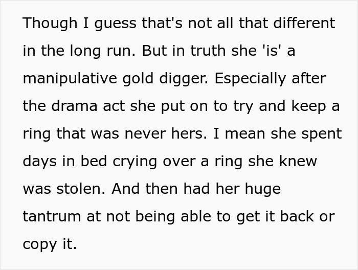 Text explaining a manipulative gold digger causing drama over a stolen family heirloom ring to propose. Text explaining a manipulative gold digger causing drama over a stolen family heirloom ring to propose.