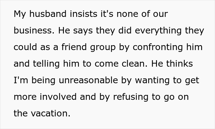 Text discussing a husband's insistence on not getting involved in an affair exposed before a group vacation. Text discussing a husband's insistence on not getting involved in an affair exposed before a group vacation.