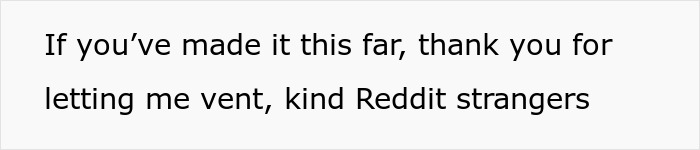 A Reddit post showing text, I've made it this far, thank you for letting me vent, kind Reddit strangers about stealing a husband. A Reddit post showing text, I've made it this far, thank you for letting me vent, kind Reddit strangers about stealing a husband.