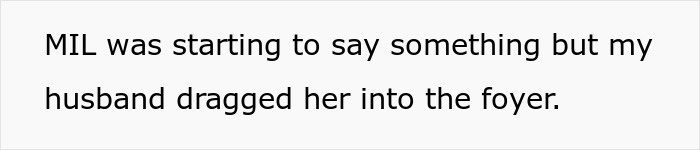 Text bubble stating the husband dragged MIL into the foyer after she demanded grandchildren and kicked their senior dog. Text bubble stating the husband dragged MIL into the foyer after she demanded grandchildren and kicked their senior dog.