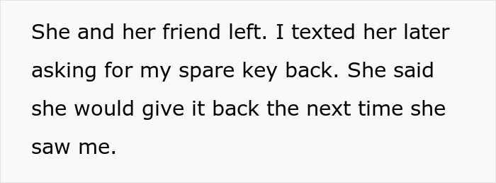 A screenshot of text detailing the bro asking for his spare key back after the sis's personal lounge use. A screenshot of text detailing the bro asking for his spare key back after the sis's personal lounge use.