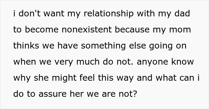 A screenshot of a text asking for advice on a paranoid mom ruining a father-daughter bond. A screenshot of a text asking for advice on a paranoid mom ruining a father-daughter bond.