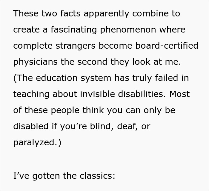 Text snippet: These two facts apparently combine to create a fascinating phenomenon where complete strangers become board-certified physicians the second they look at me.