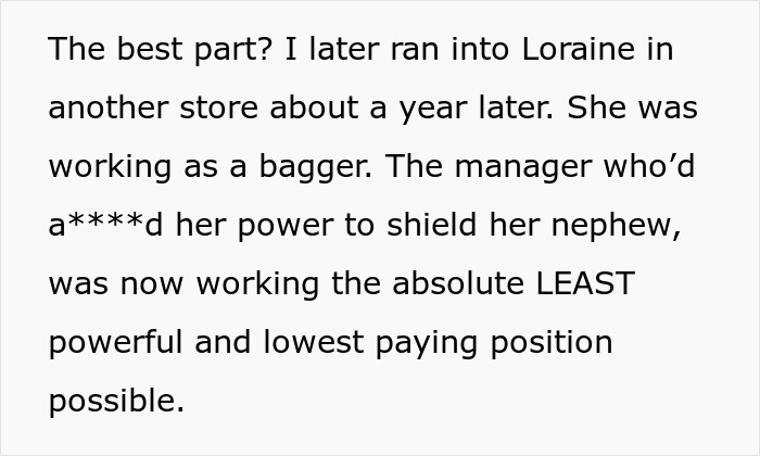Text explaining how the manager who fired the cashier for reporting theft is now in a low-paying job. Text explaining how the manager who fired the cashier for reporting theft is now in a low-paying job.