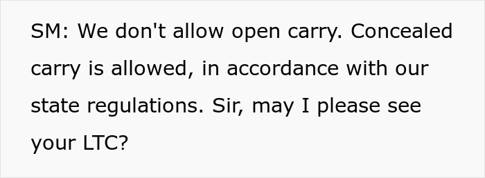 Store manager clarifying open carry policy and asking the shopper for their LTC after the weapon accusation.