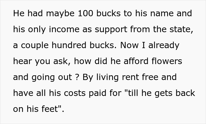 Screenshot of text detailing the new bf's financial situation, having only 100 bucks to his name and state support. Screenshot of text detailing the new bf's financial situation, having only 100 bucks to his name and state support.