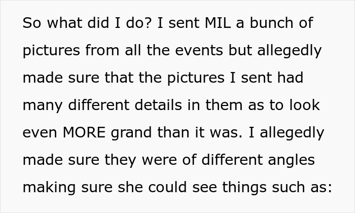 The bride sends estranged MIL wedding photos, making sure they look grander and more detailed. The bride sends estranged MIL wedding photos, making sure they look grander and more detailed.