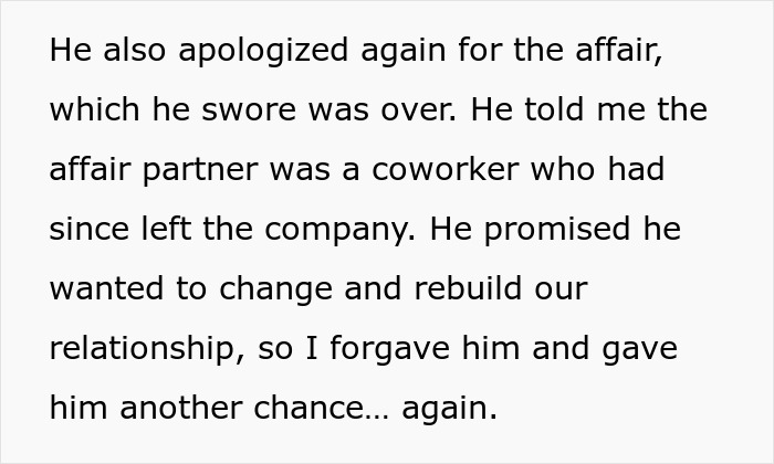 Wife forgives husband for affair, giving him another chance after miscommunication.