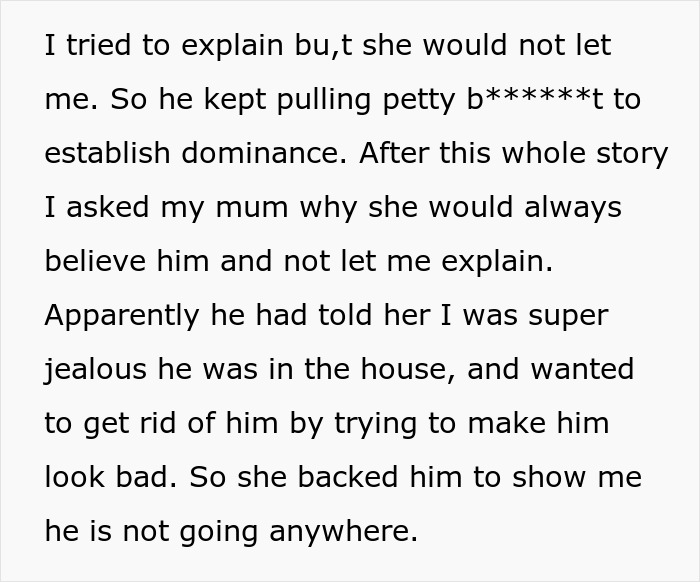 Text snippet detailing mom's new bf manipulating her and her belief in his side of the story. Text snippet detailing mom's new bf manipulating her and her belief in his side of the story.