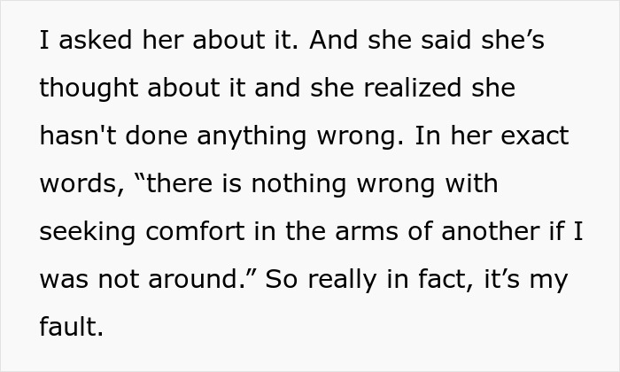 Man confronts wife about secret conversations; she defends seeking comfort, claiming it is his fault. Man confronts wife about secret conversations; she defends seeking comfort, claiming it is his fault.