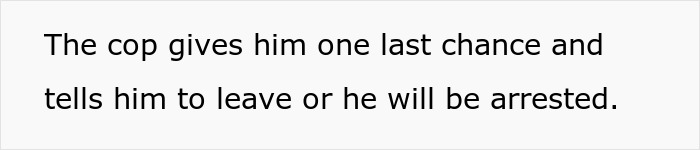 Text stating a cop warns a man to leave or be arrested after a fit over an ambulance.