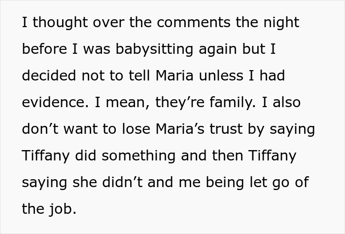A babysitter's internal monologue about gathering evidence against the bullying aunt before telling Maria.